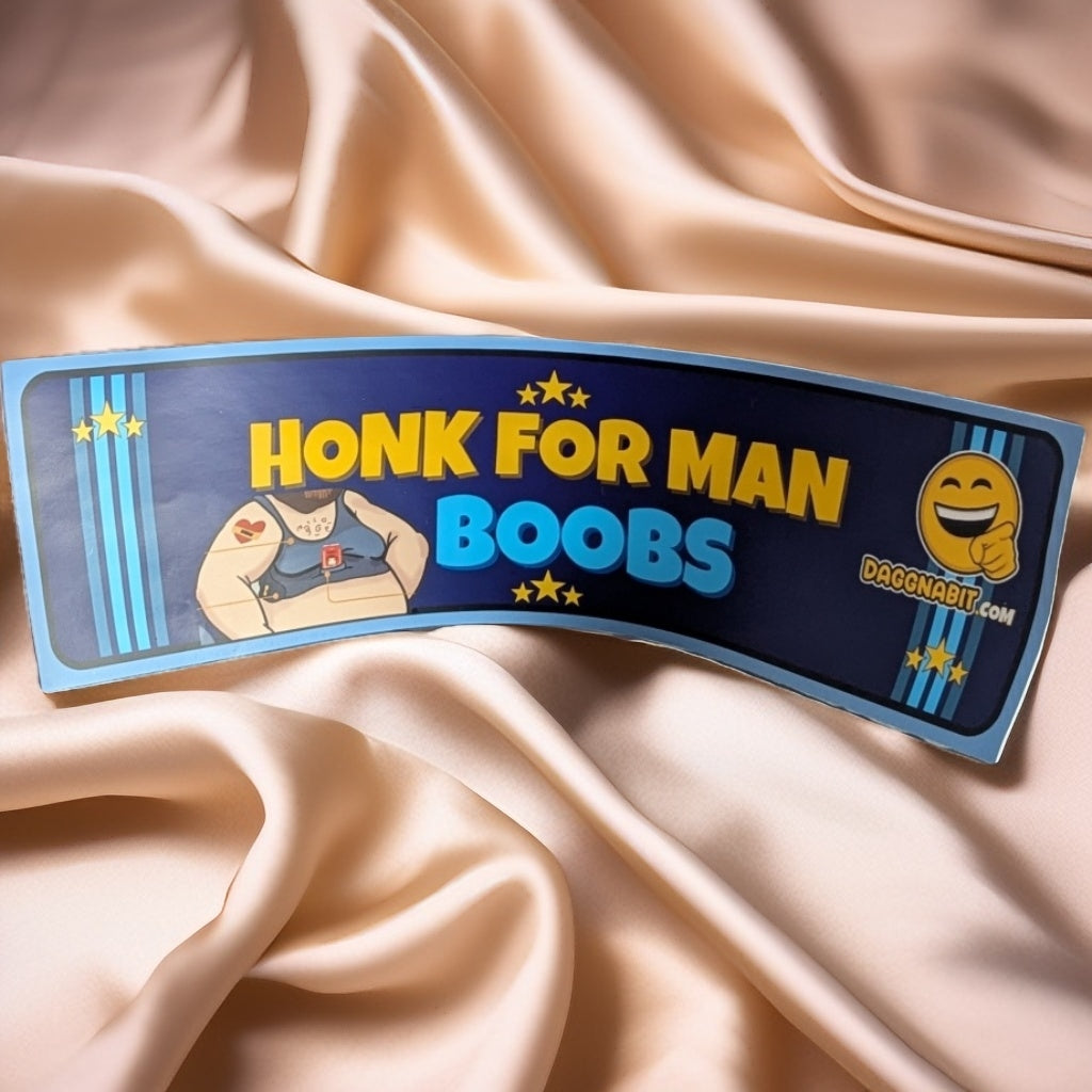 "Honk for Man Boobs" Bumper Sticker
